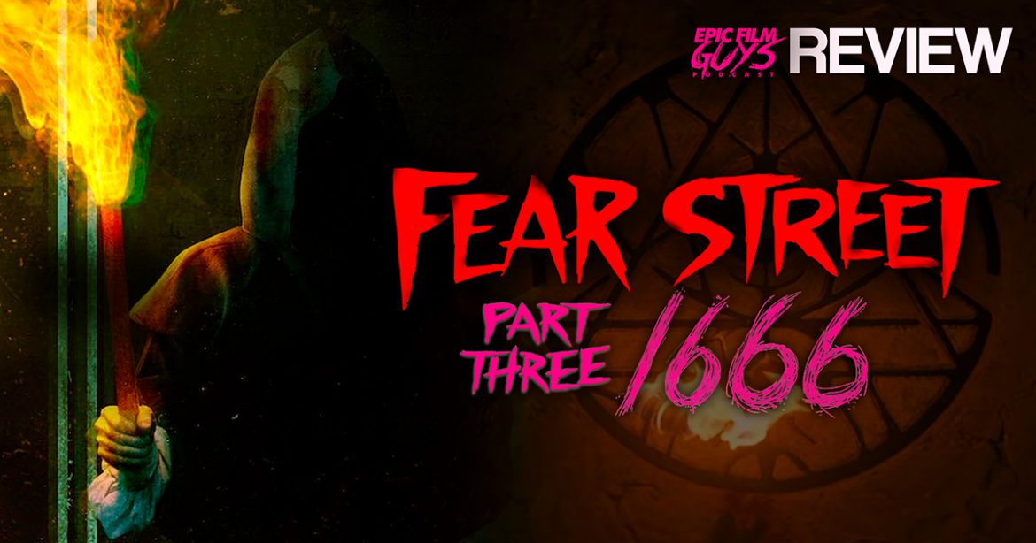 รีวิว หนัง FEAR STREET PART III 1666 ถนนอาถรรพ์ 3